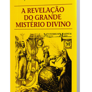 A Revelação do Grande Mistério Divino