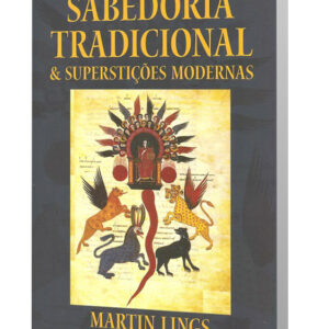 Sabedoria Tradicional e Superstições Modernas