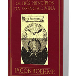 Os Três Princípios da Essência Divina